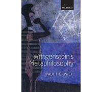 Paul Horwich Wittgenstein's Metaphilosophy (Tascabile)