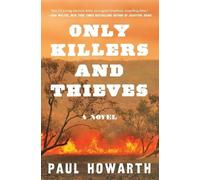 Paul Howarth Only Killers and Thieves (Tascabile)