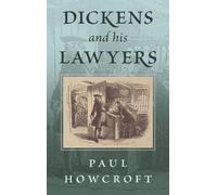 Paul Howcroft Dickens and his Lawyers (Copertina rigida)