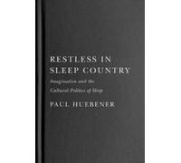 Paul Huebener Restless in Sleep Country (Copertina rigida)