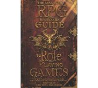 Paul Hughes Eric The Advanced RPG Beginners Guide to Role Playing G (Tascabile)