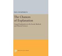 Paul Humphreys The Chances of Explanation (Copertina rigida)
