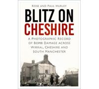 Paul Hurley Rose Hurley Blitz on Cheshire (Tascabile)