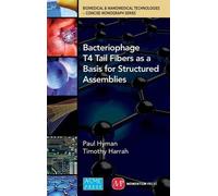 Paul Hyman Timo Bacteriophage Tail Fibers as a Basis for Stru (Copertina rigida)