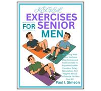 Paul I Simeon Kegel Exercises for Senior Men (Tascabile)