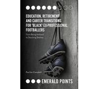 Paul Ian Campbe Education, Retirement and Career Transitions for 'Bl (Tascabile)