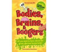 Paul Ian Cross Bodies, Brains and Boogers (Copertina rigida)