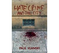 Paul Iganski 'Hate crime' and the city (Tascabile)
