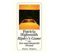 Paul Ingendaay Ripley's Game oder Der amerikanische Freund: Roman. (Tascabile)