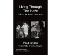 Paul Isaacs Living Through The Haze (Tascabile)