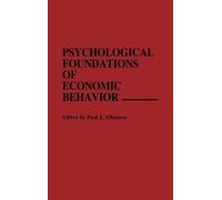 Paul J. Albanes Psychological Foundations of Economic Behavio (Copertina rigida)