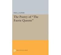 Paul J. Alpers Poetry of the Faerie Queene (Tascabile) Princeton Legacy Library