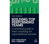 Paul J Barbour Lucy Widdowson Building Top-Performing Teams (Copertina rigida)