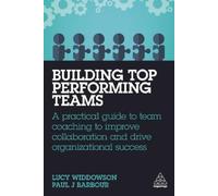 Paul J Barbour Lucy Widdowson Building Top-Performing Teams (Tascabile)