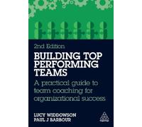 Paul J Barbour Lucy Widdowson Building Top-Performing Teams (Tascabile)