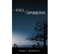 Paul J Bennett A Fall of Sparrows (Tascabile)