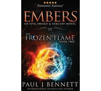 Paul J Bennett Embers (Tascabile) Frozen Flame