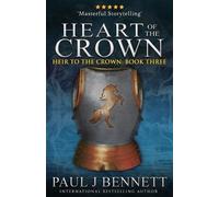 Paul J Bennett Heart of the Crown (Tascabile) Heir to the Crown