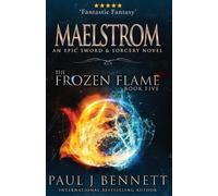 Paul J Bennett Maelstrom (Tascabile) Frozen Flame
