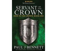 Paul J Bennett Servant of the Crown (Tascabile) Heir to the Crown