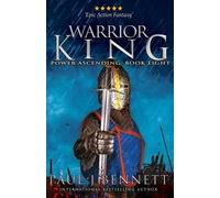 Paul J Bennett Warrior King (Tascabile) Power Ascending