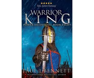 Paul J Bennett Warrior King (Tascabile) Power Ascending