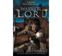 Paul J Bennett Warrior Lord (Tascabile) Power Ascending