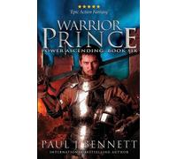 Paul J Bennett Warrior Prince (Tascabile) Power Ascending