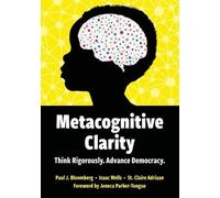 Paul J Bloomberg Isaac Wells St Claire Adriaan Metacognitive Clarity (Tascabile)