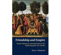 Paul J. Burton Friendship and Empire (Tascabile)