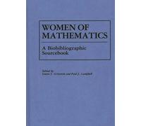Paul J. Campbell Louis Women of Mathematics: A Bio-Bibliograp (Copertina rigida)