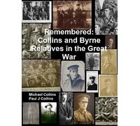 Paul J Collins Micha Remembered: Collins and Byrne Relatives in the (Tascabile)