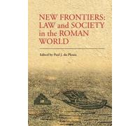 New Frontiers: Law and Society in the Roman World by Paul J. du Plessis