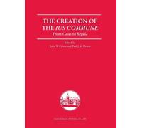 Paul J. du Plessis The Creation of the Ius Commune (Copertina rigida)
