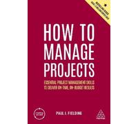 Paul J Fielding How to Manage Projects (Tascabile) Creating Success series