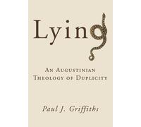 Paul J Griffiths Lying (Tascabile)