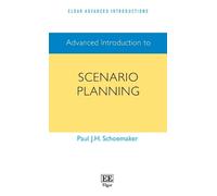 Paul J.H. Schoemake Advanced Introduction to Scenario Plannin (Copertina rigida)