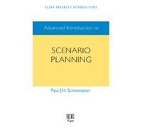 Paul J.H. Schoemaker Advanced Introduction to Scenario Planning (Tascabile)