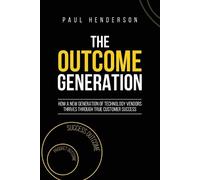 Paul J Henderson The Outcome Generation (Tascabile)
