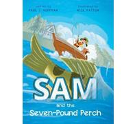 Paul J Hoffman Sam and the Seven-Pound Perch (Copertina rigida)