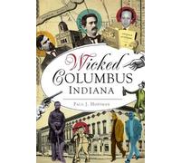 Paul J. Hoffman Wicked Columbus Indiana (Tascabile) Wicked