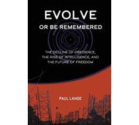 Paul J Lange Evolve or Be Remembered (Tascabile)