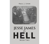 Paul J. Lyon Jesse James in Hell - Book Two (Tascabile)