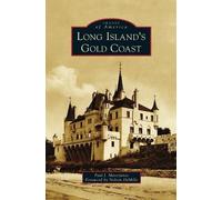 Paul J Mateyunas Long Island's Gold Coast (Copertina rigida)