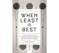 Paul J. Nahin – When Least Is Best – Metodi per minimizzare e massimizzare – Tascabile