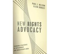 Paul J. Nelson New Rights Advocacy (Tascabile) Advancing Human Rights series