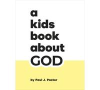 Paul J. Pastor A Kids Book About God (Copertina rigida) Kids Book