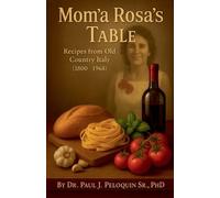 Paul J Peloquin Mom'a Rosa's Table (Tascabile) 1