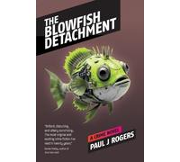Paul J Rogers The Blowfish Detachment (Tascabile) Khanada Crime Story