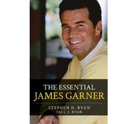 Paul J. Ryan Stephen H. Ryan The Essential James Garner (Copertina rigida)